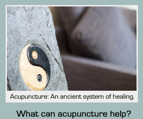Acupuncture: An ancient system of healing. What can Acupuncture help ?